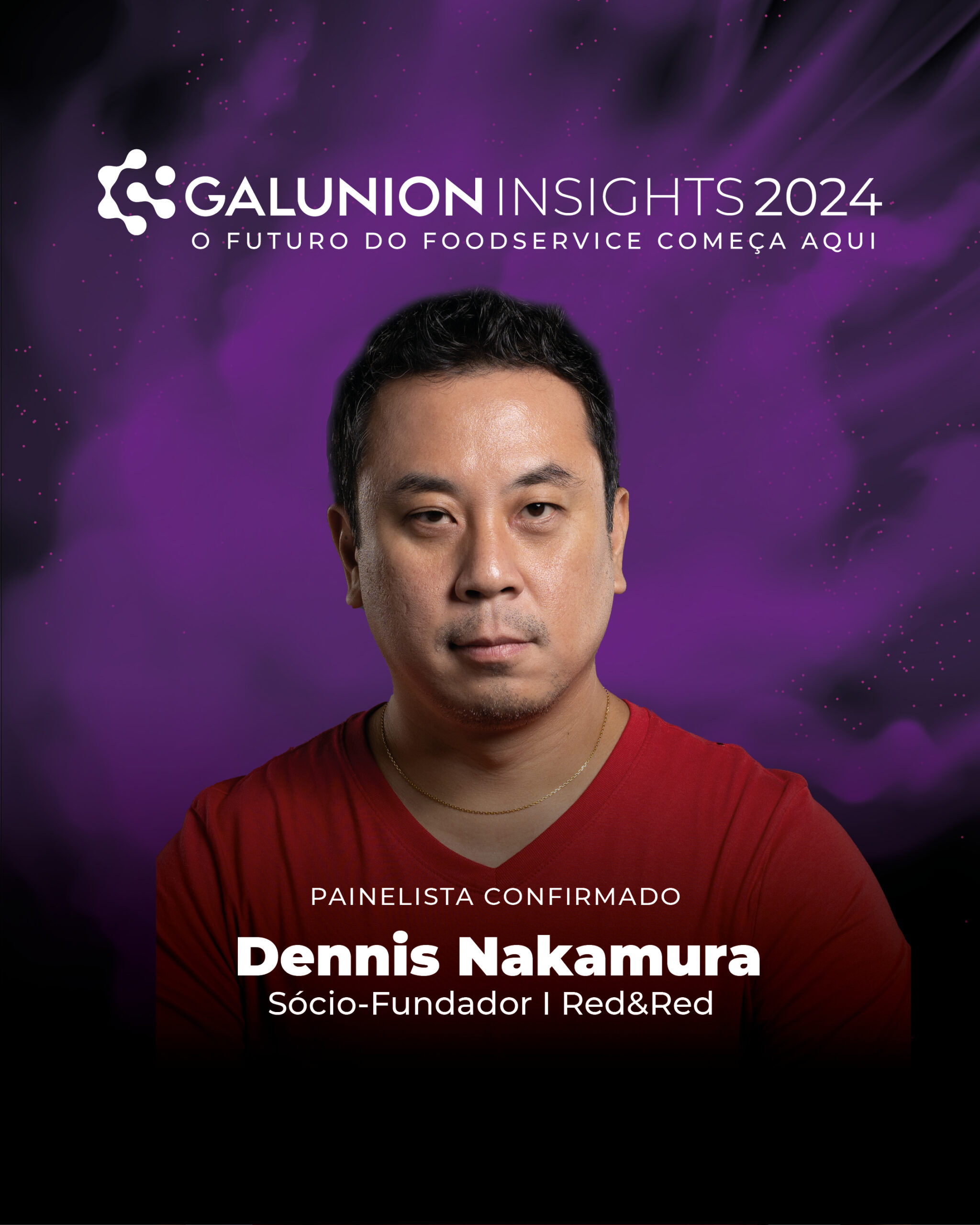 20240801_GalunionInsights_painelistas_DENNISNAKAMURA