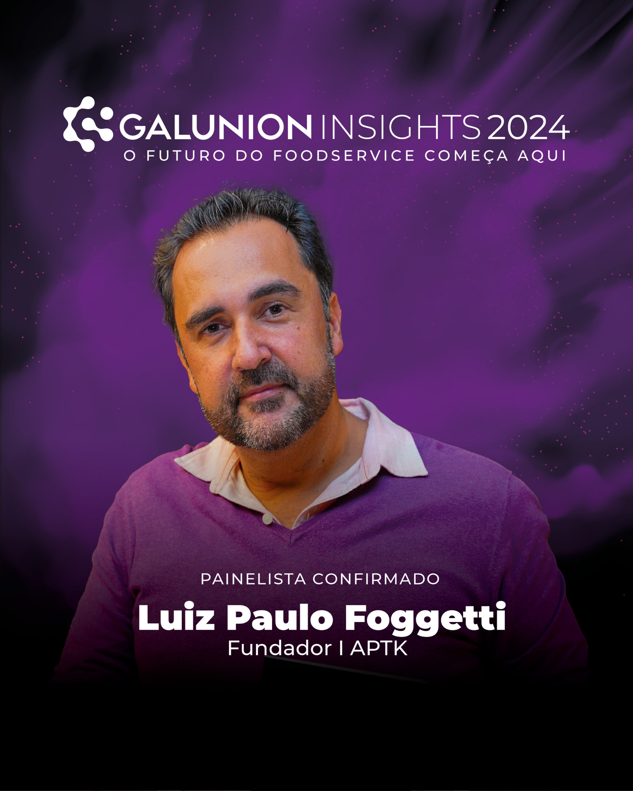 20240801_GalunionInsights_painelistas_LUIZPAULO