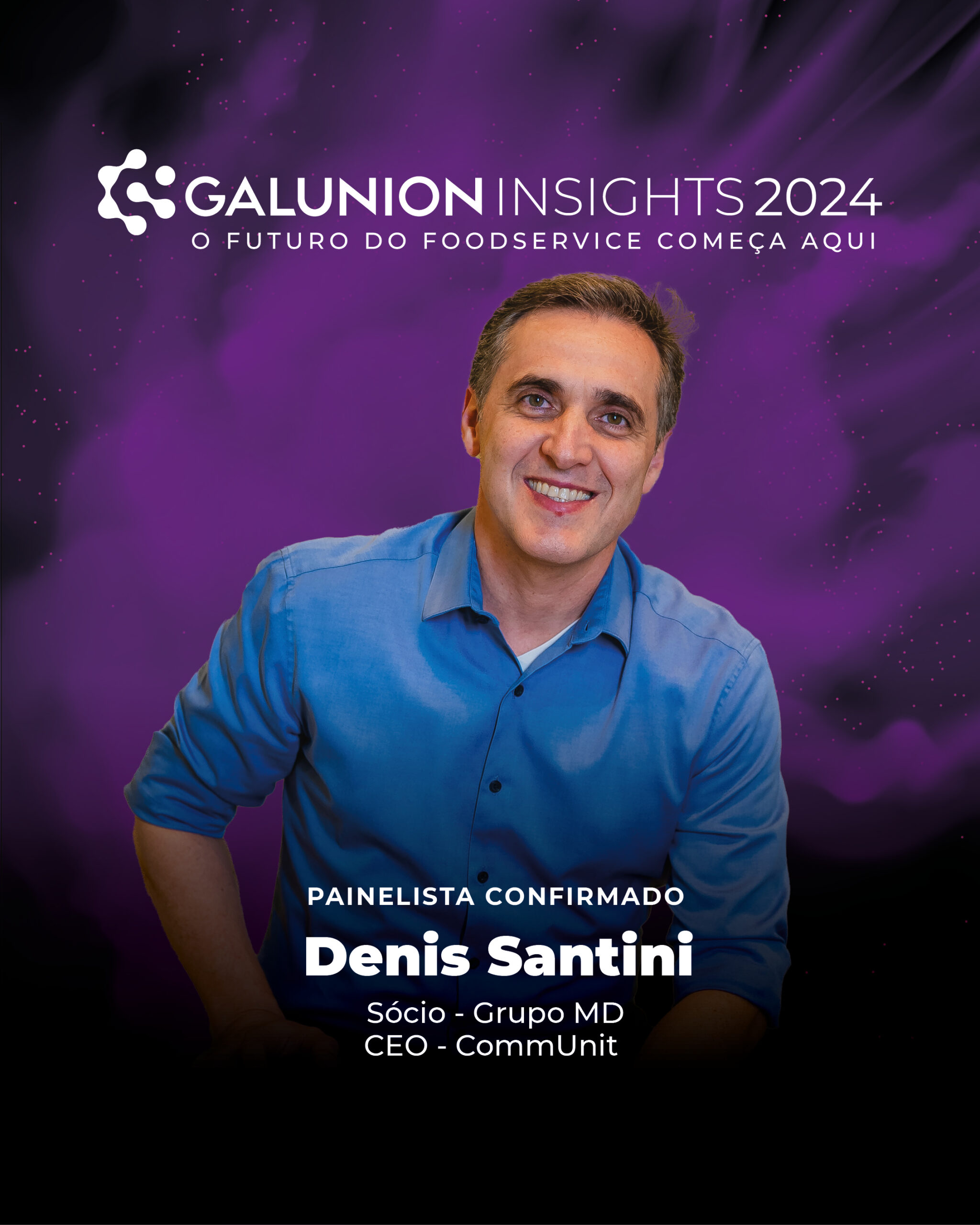 20240814_GalunionInsights_painelistas_DENIS