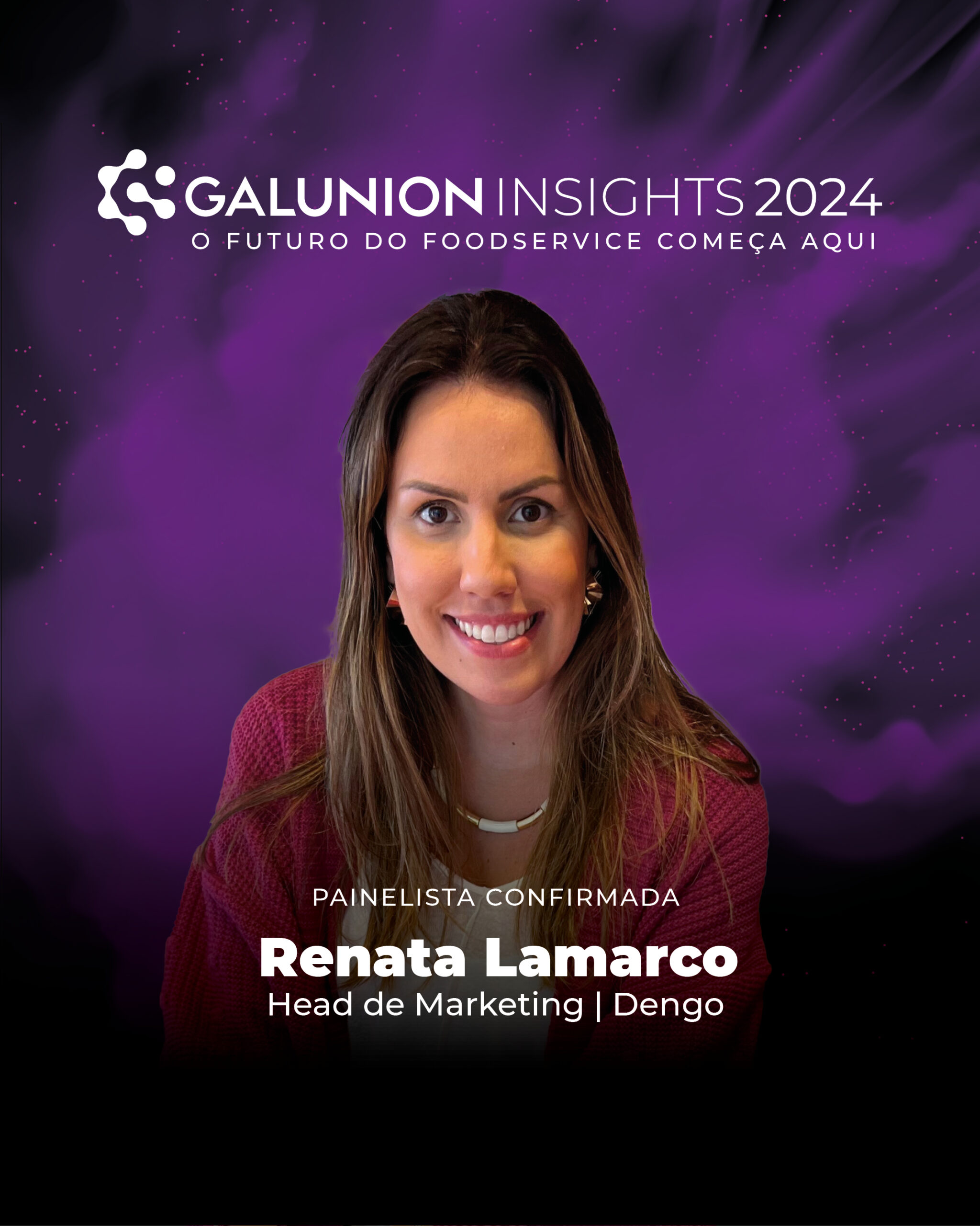 20240814_GalunionInsights_painelistas_RENATA