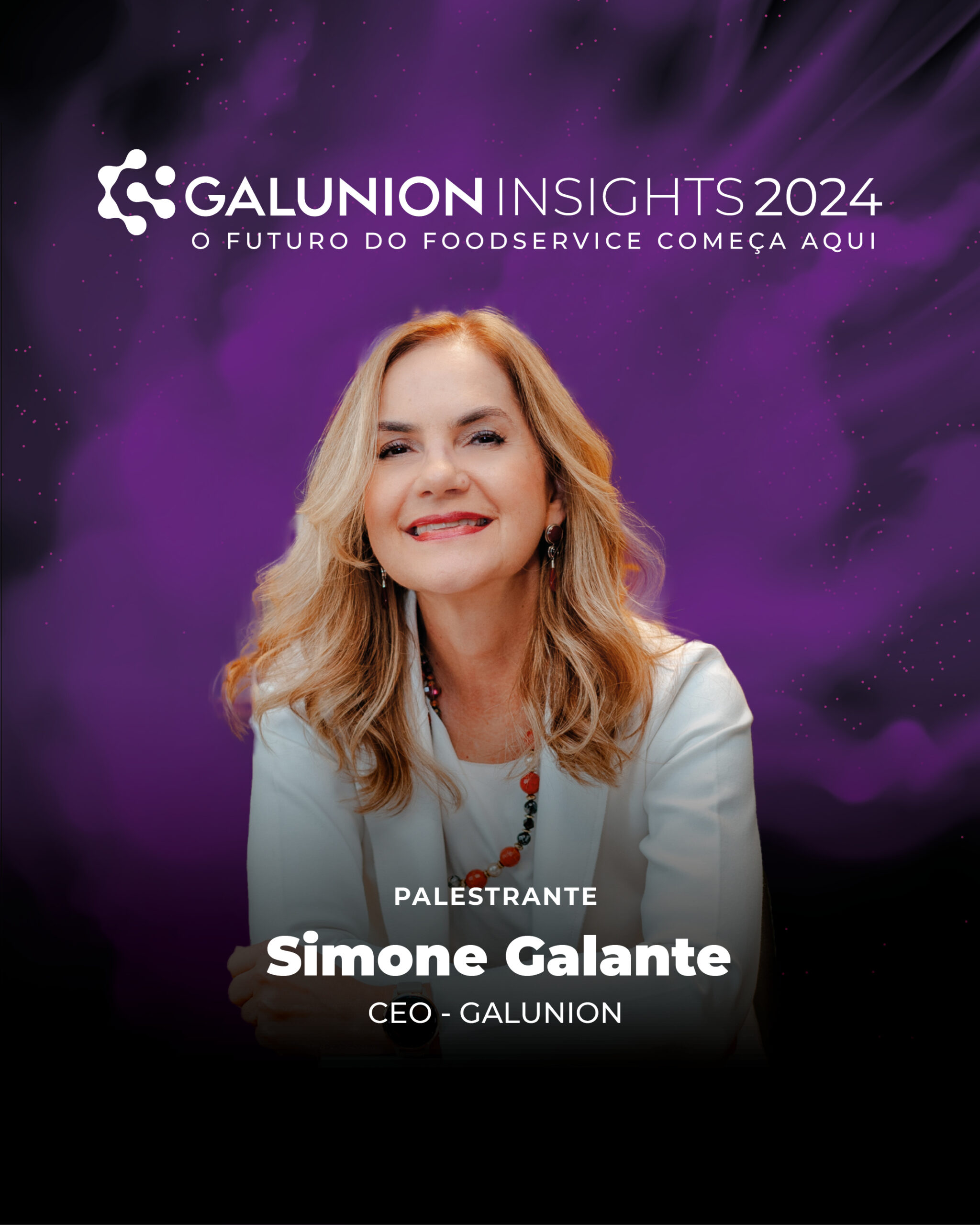 20240814_GalunionInsights_painelistas_SIMONE